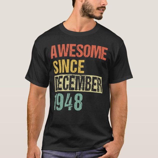 1948素晴らし年12月73誕生日以降 Tシャツ (正面)