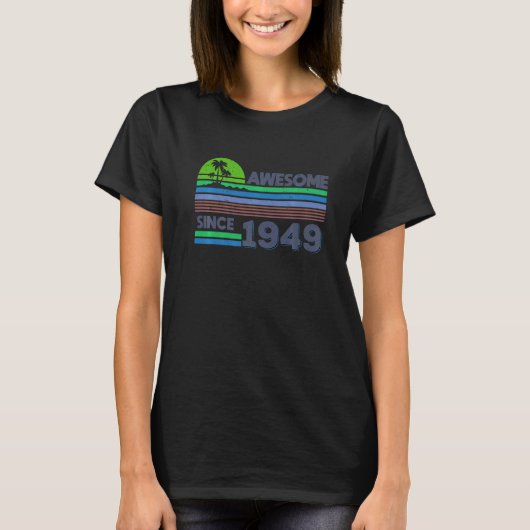 1949年以降の第73誕生日素晴らし女子 Tシャツ (正面)