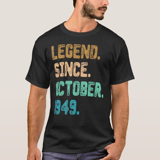 1949年10月73日誕生日以来73歳の伝説 Tシャツ (正面)