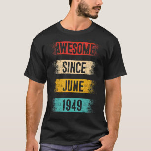 1949年6月素晴らし73誕生日以来73歳 Tシャツ