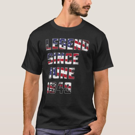 1949年6月73誕生日以来73歳の伝説 Tシャツ (正面)
