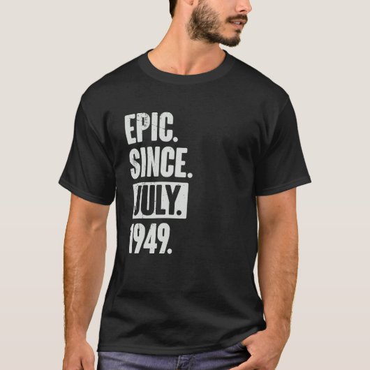1949年7月以来73歳の誕生日叙事詩 Tシャツ (正面)