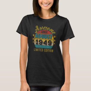 1949年73素晴らし年威厳がある以来73誕生日 Tシャツ