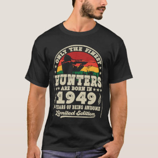 1949素晴らし年の鹿の狩り74位に生まれハンターがいる Tシャツ