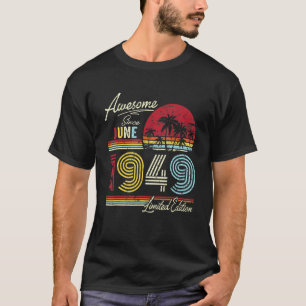 1949素晴らし年6月73誕生日以降 Tシャツ