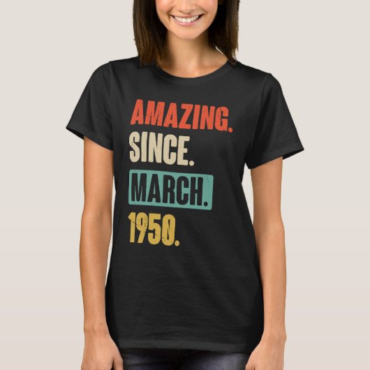 1950年3月以来の素晴らしい誕生日73番目の装飾 Tシャツ (正面)