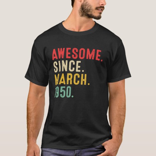 1950年3素晴らし月73日生以来73歳 Tシャツ (正面)