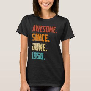 1950年6月素晴らし72誕生日以来72歳 Tシャツ