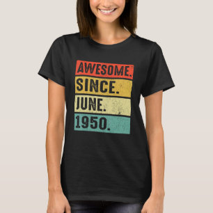 1950年6月素晴らし72誕生日以来72歳 Tシャツ