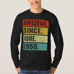 1950年6月素晴らし72誕生日以来72歳 Tシャツ