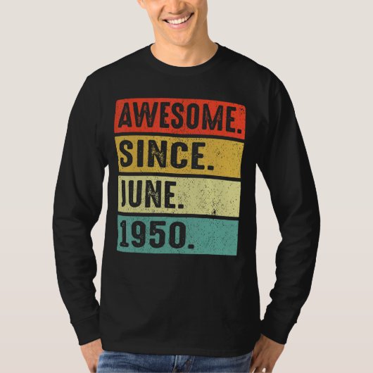 1950年6月素晴らし72誕生日以来72歳 Tシャツ (正面)
