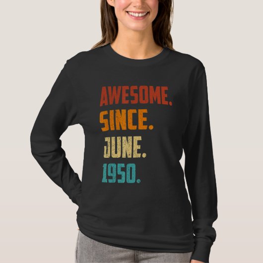 1950年6月素晴らし72誕生日以来72歳 Tシャツ (正面)