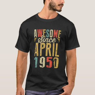 1950素晴らし年4月以来誕生日ギフト Tシャツ