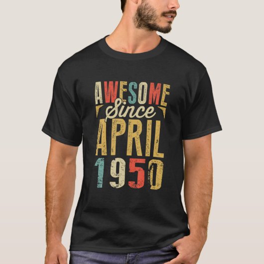 1950素晴らし年4月以来誕生日ギフト Tシャツ (正面)