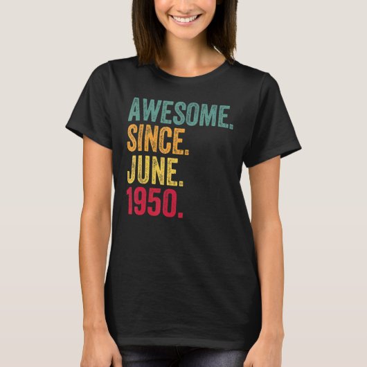 1950素晴らし年6月ヴィンテージ72誕生日以降 Tシャツ (正面)