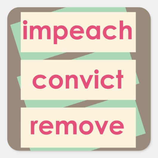 1950's Style Impeach Convict Remove スクエアシール (正面)