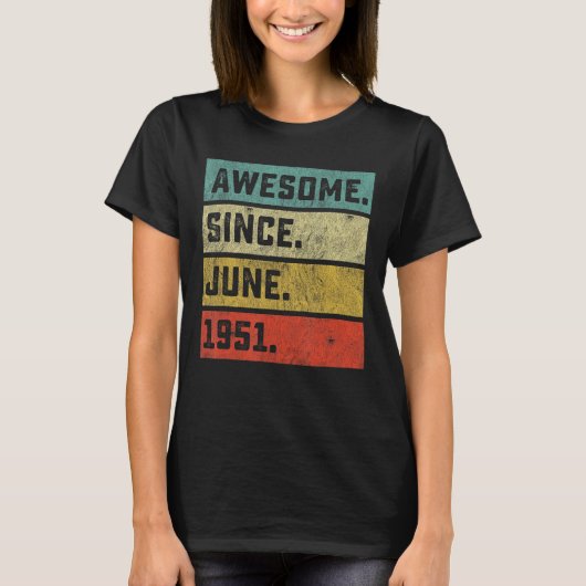 1951年6素晴らし月以来71年71歳 Tシャツ (正面)