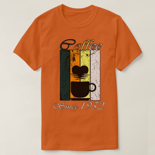 1952年以来のコーヒーレトロコーヒー誕生日ギフト Tシャツ (デザイン正面)