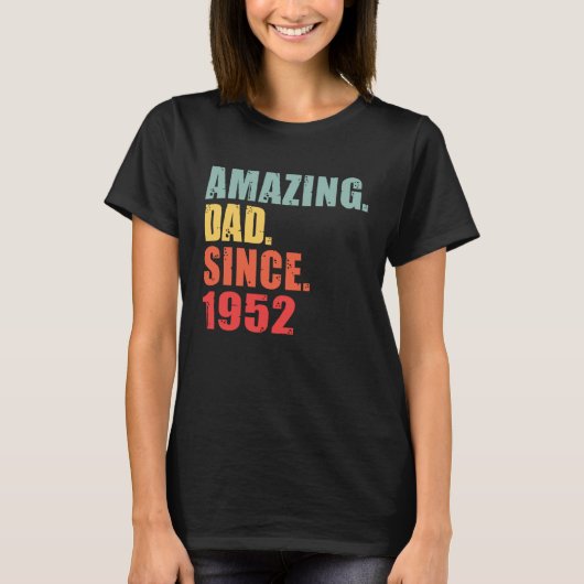 1952 Amazing Dad Since 1952 Tシャツ (正面)