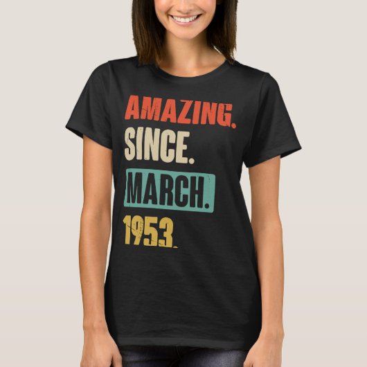 1953年3月以来の素晴らしい誕生日70番目の装飾 Tシャツ (正面)