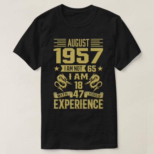 1957威厳がある私は65ではない私は18と47年E Tシャツ (デザイン正面)