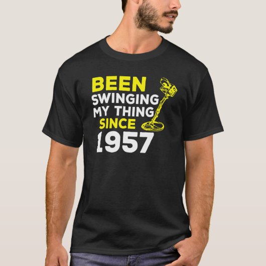 1957年金属探知機H以来、私の物を振っている Tシャツ (正面)