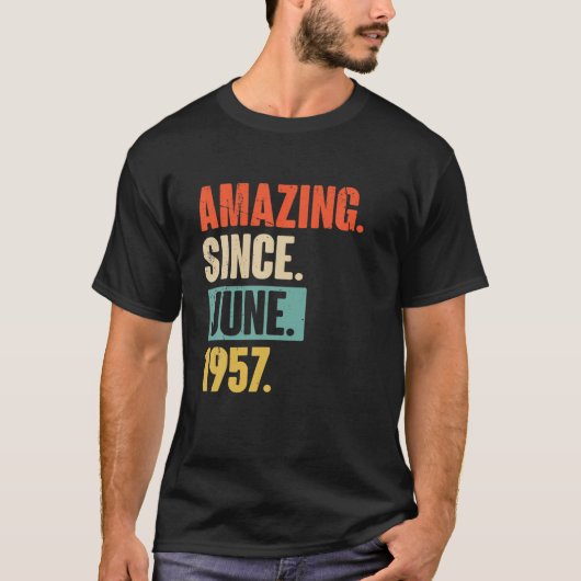 1957年6月から65歳の誕生日までの驚き Tシャツ (正面)