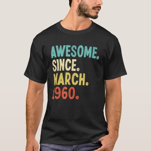 1960素晴らし年3月62日誕生日62歳から Tシャツ (正面)