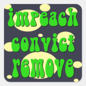 1960's Style Impeach Convict Remove スクエアシール (正面)
