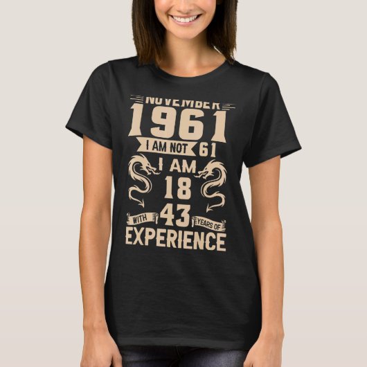 1961年11月I Am Not 61 I Am 18 With 43年 Tシャツ (正面)