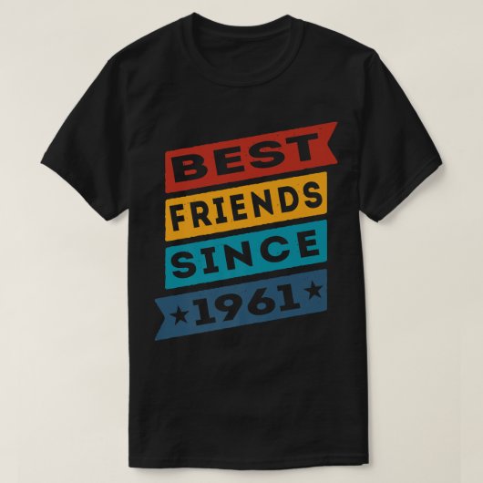 1961最高の年BFFベッティ以来の友達 Tシャツ (デザイン正面)