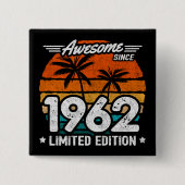 1962年生まれ1962年以来の限定版レトロ素晴らし。 缶バッジ (正面)