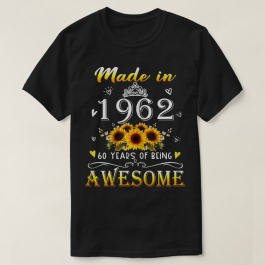 1962年製ひまわり60歳誕生日60年すごい Tシャツ (デザイン正面)