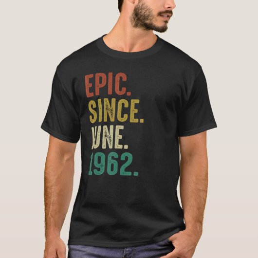 1962年6月以来60歳の誕生日叙事詩 Tシャツ (正面)
