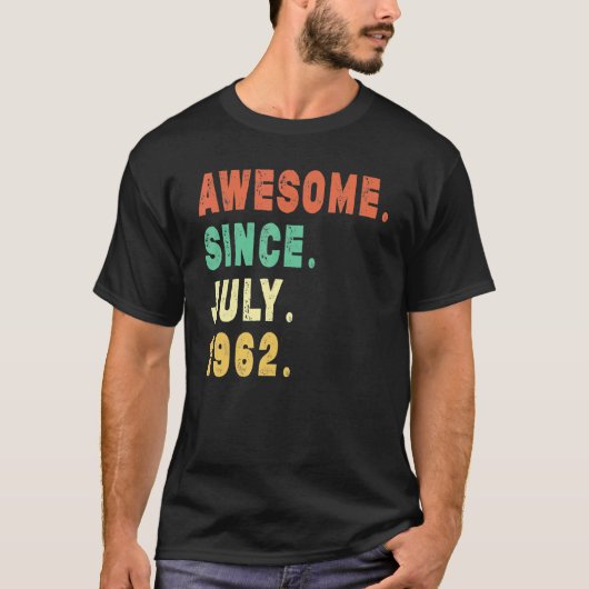 1962年7素晴らし月60誕生日以来60歳 Tシャツ (正面)