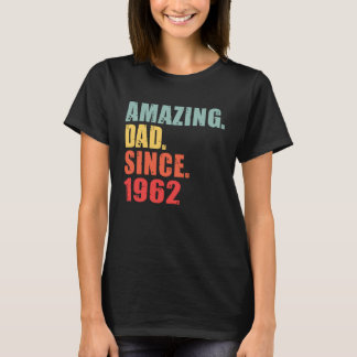 1962 Amazing Dad Since 1962 Tシャツ