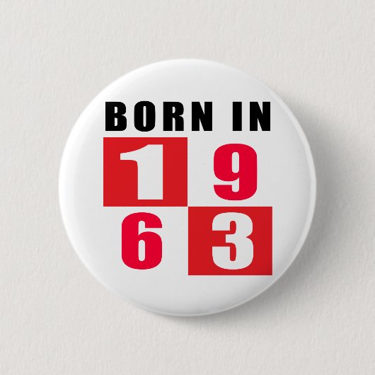 1963の誕生日のデザインで生まれて下さい 缶バッジ (正面)