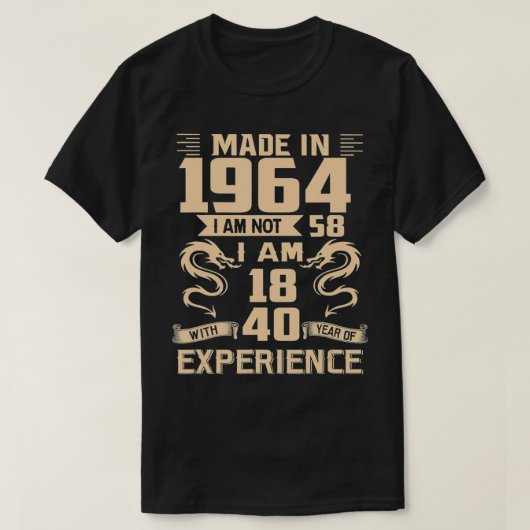 1964年に作られた私は58ではない私は40年と18である Tシャツ (デザイン正面)