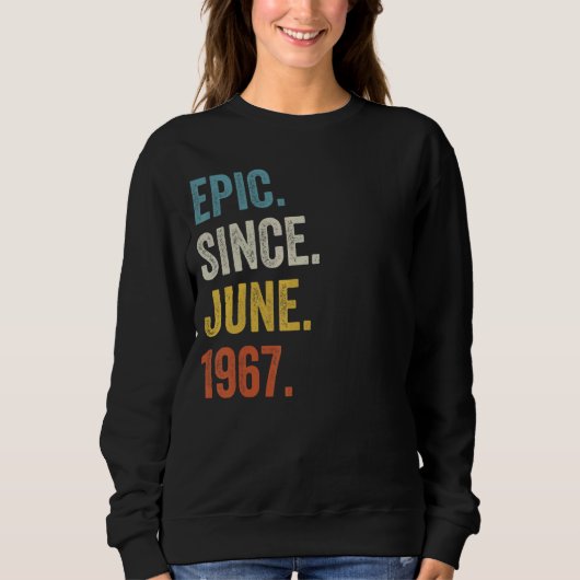 1967年6月55誕生日以来55歳の叙事詩 スウェットシャツ (正面)