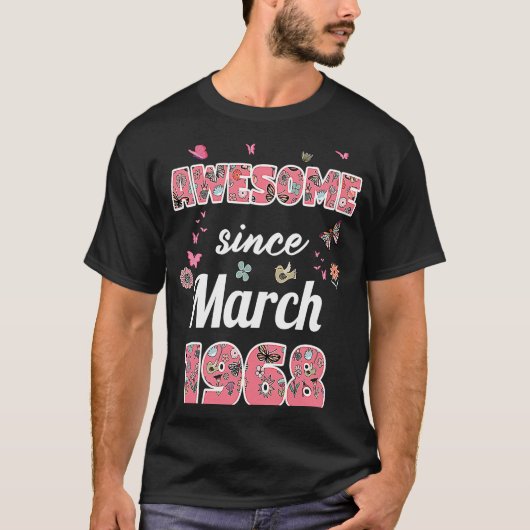 1968素晴らし年3月以来の花1968年3月生まれ Tシャツ (正面)