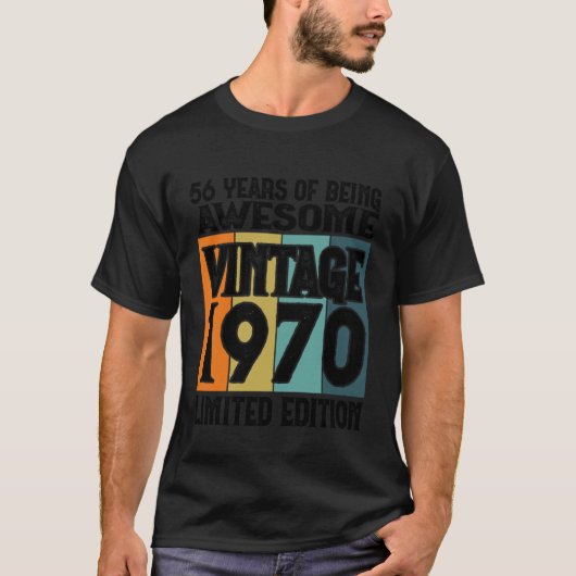 1970年以来の伝説的 限定版 56歳の誕生日 Tシャツ (正面)