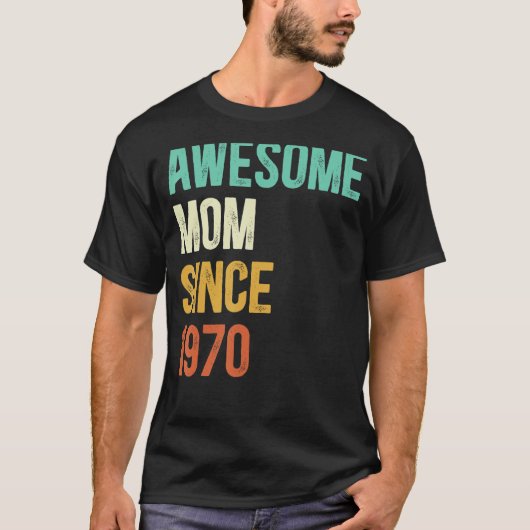 1970年素晴らし以来の母 Tシャツ (正面)