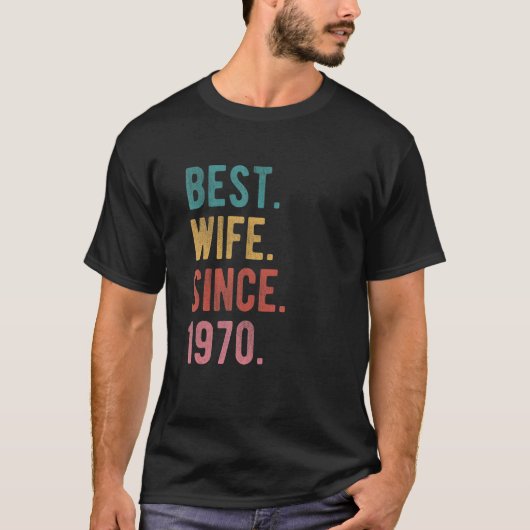 1970最高の年から52周年結婚を迎えた妻 Tシャツ (正面)