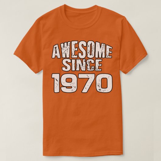 19701素晴らし年以来 Tシャツ (デザイン正面)