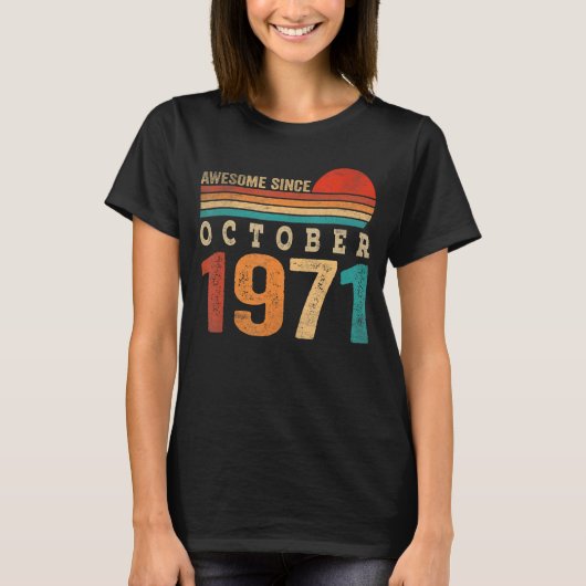 1971年10月素晴らし51誕生以来51歳 Tシャツ (正面)
