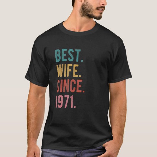 1971最高の年から51周年を迎え結婚た妻 Tシャツ (正面)