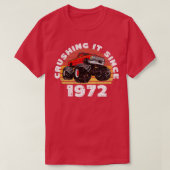 1972年の誕生以来モンスタートラックドライバーがそれを粉砕 Tシャツ (デザイン正面)