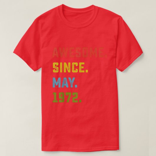 1972年5月素晴らしから50回目の誕生日ギフト Tシャツ (デザイン正面)