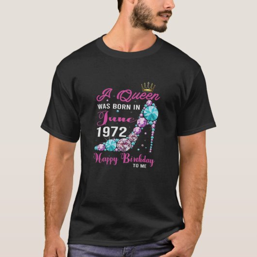 1972年6月に女生まれ女が幸せな誕生日だった Tシャツ (正面)