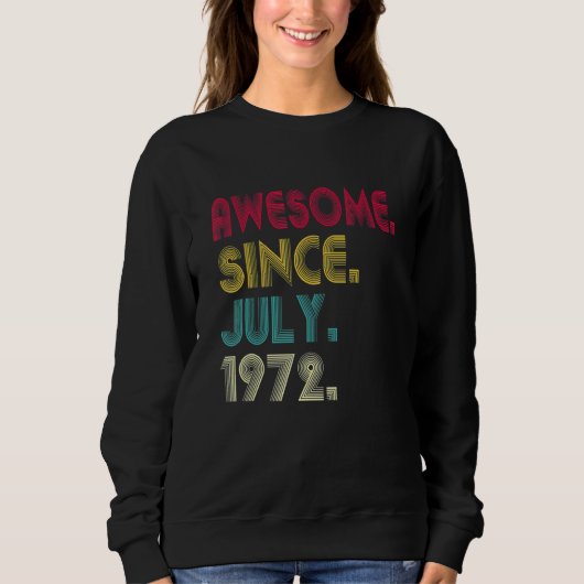 1972年7月生まれ 50歳の誕生日 50歳 スウェットシャツ (正面)
